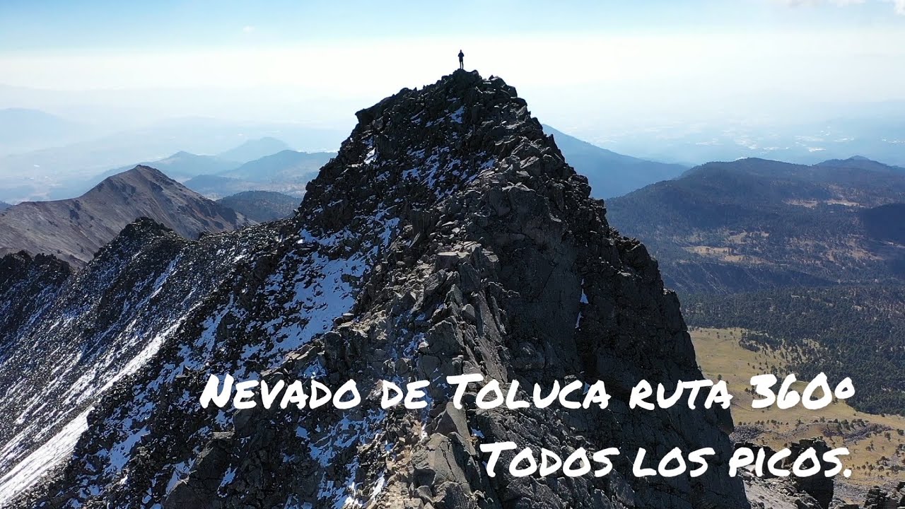 Nevado de Toluca ruta 360° todos los picos del cráter