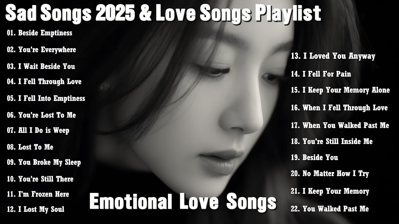 Sad Songs 2025 & Classic Emotional Style | Nonstop Sad Love Songs | Heartbreaking Love Song Playlist