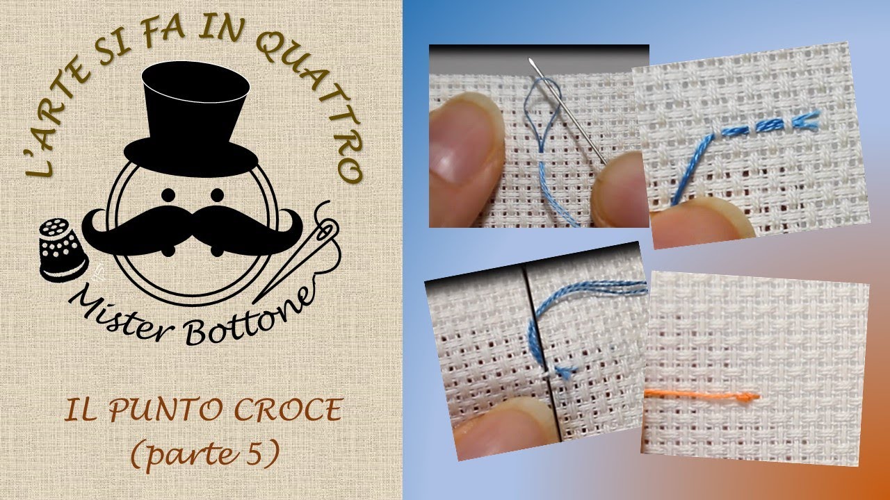 #5 PUNTO CROCE TUTORIAL | Come iniziare il ricamo | aperture per 2 tecniche di esecuzione | il nodo