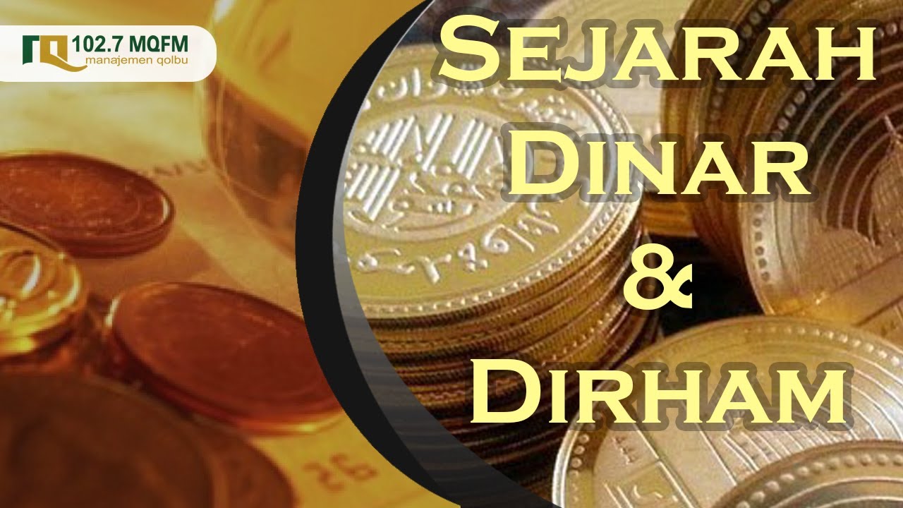 SEJARAH DINAR DAN DIRHAM | MOZAIK ISLAM