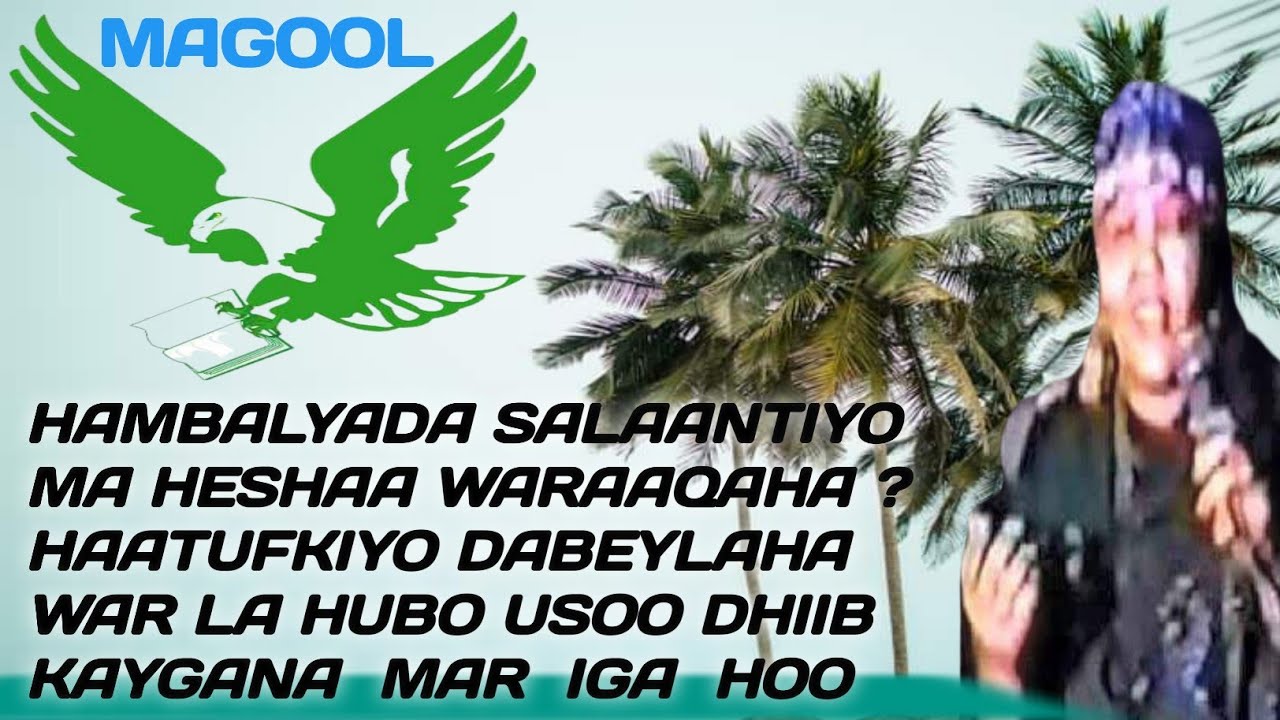 magool hudhud | xaliimo khaliif magool hudhud | magool qaraami | magool qaraami jacayl ah