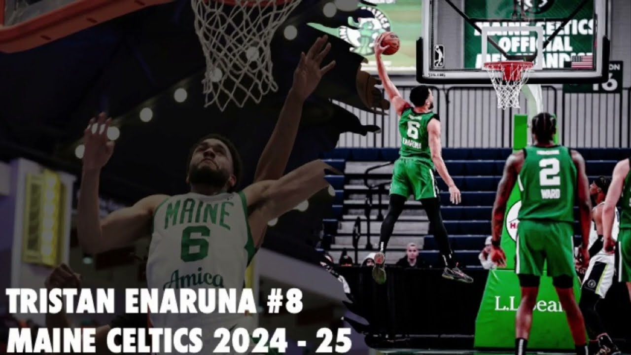 TRISTAN ENARUNA #8 - MAINE CELTICS 24 - 25