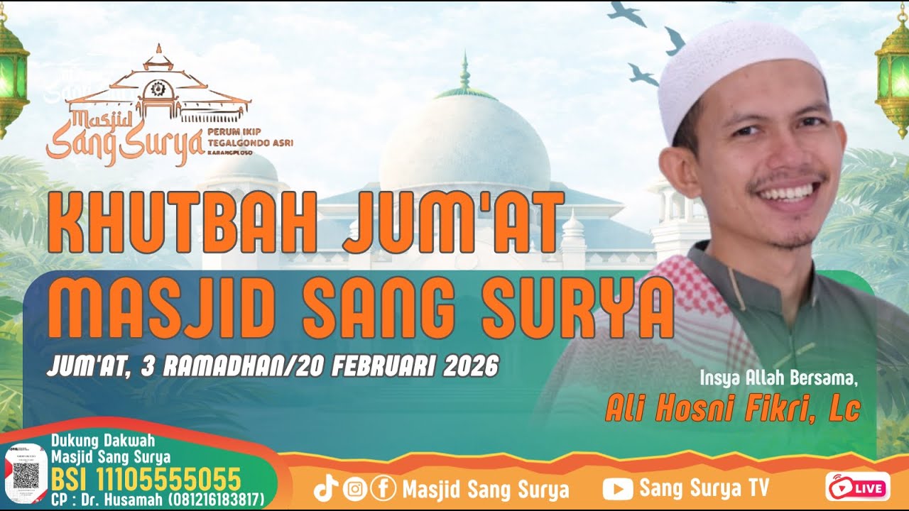 Khutbah Jum'at Masjid Sang Surya 3 Ramadhan/20 Februari 2026 | Ustadz Ali Hosni Fikri, Lc