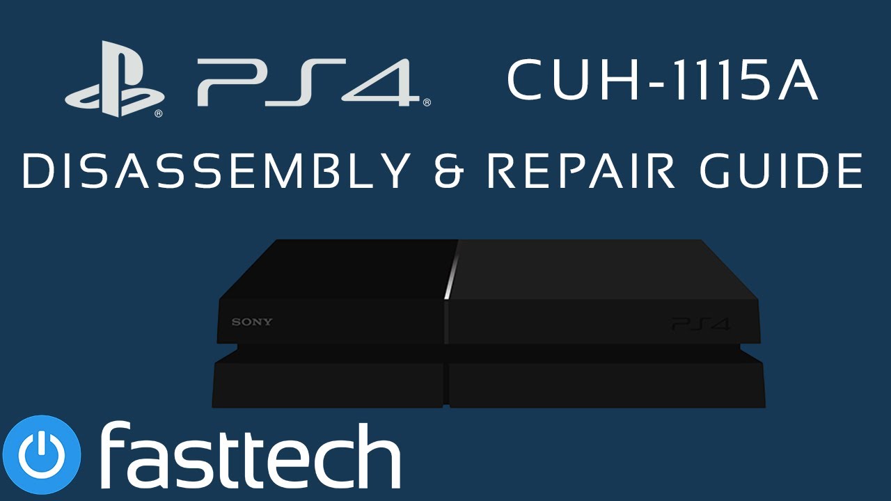 PS4 CUH-1115 / CUH-1100 Disassembly and General Repair Guide (OVERHEATING, CANNOT START, NO POWER)