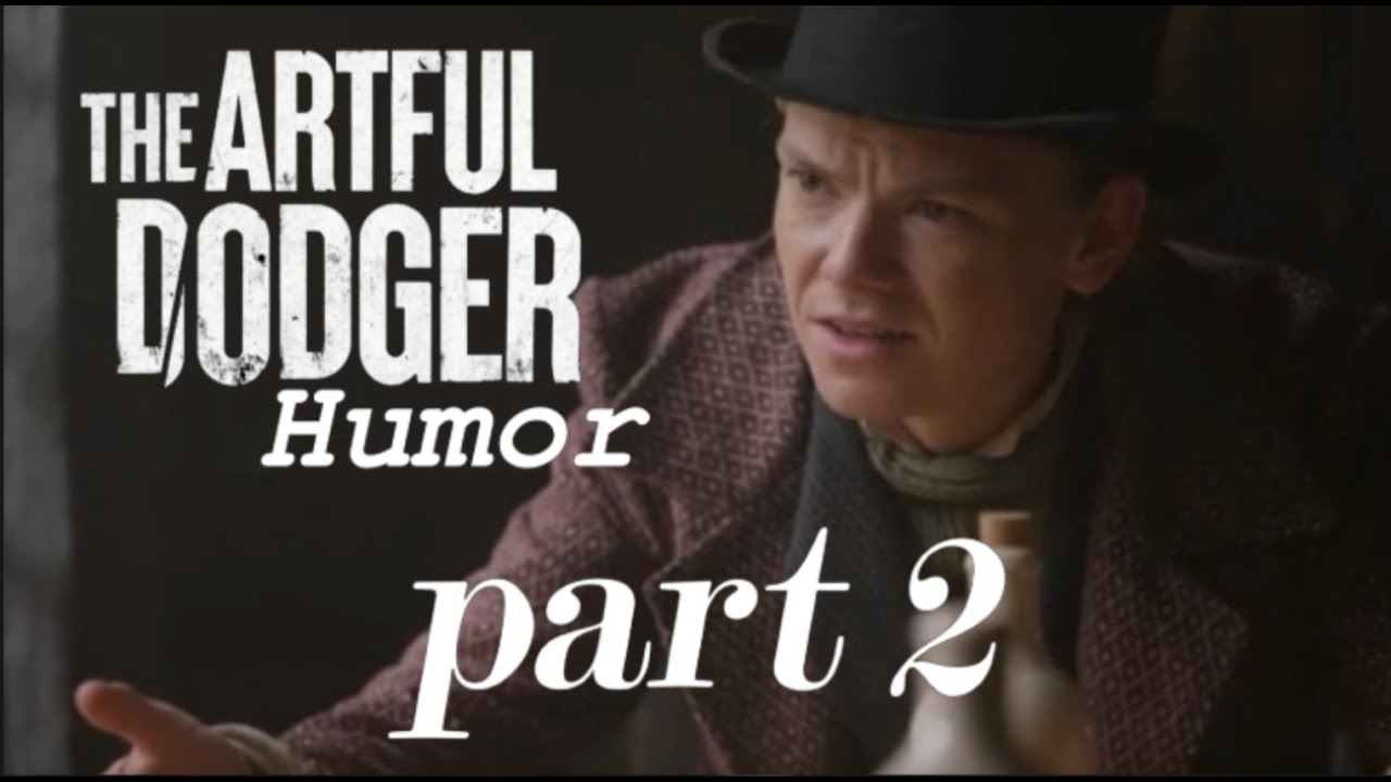 The Artful Dodger || Humor part 2