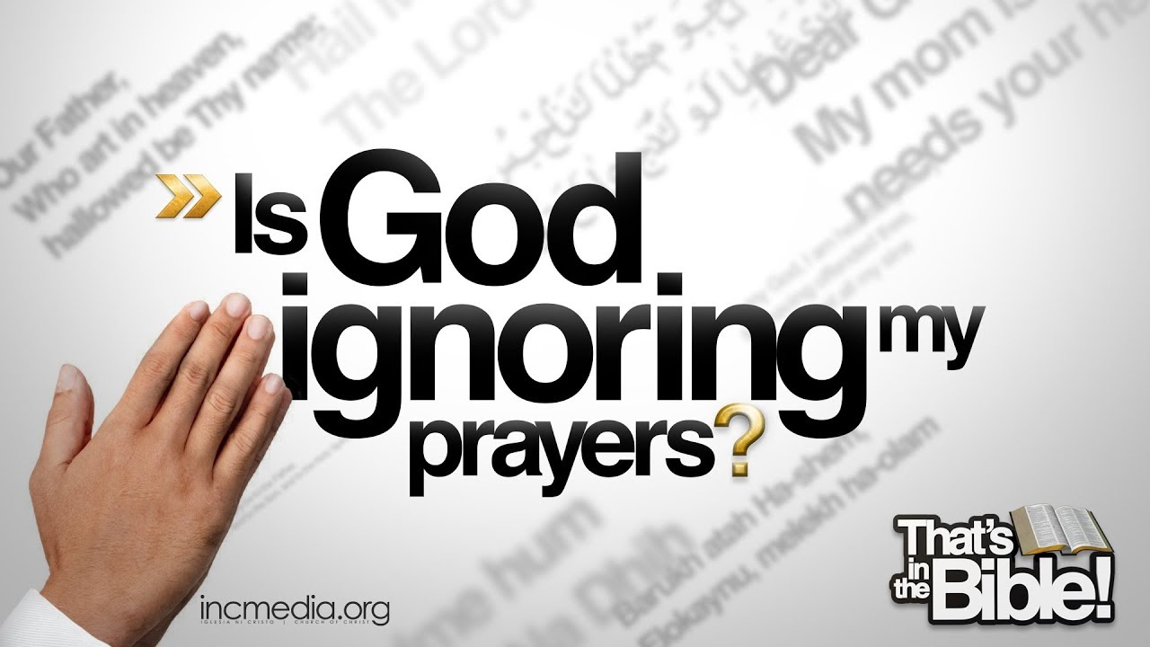 Is God Ignoring My Prayers? | That's in the Bible