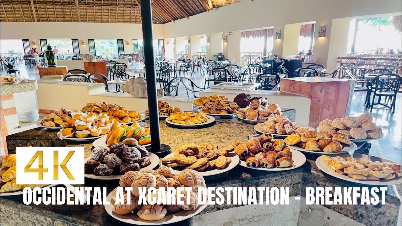 Hotel Occidental At Xcaret Destination - Breakfast Buffet 4K