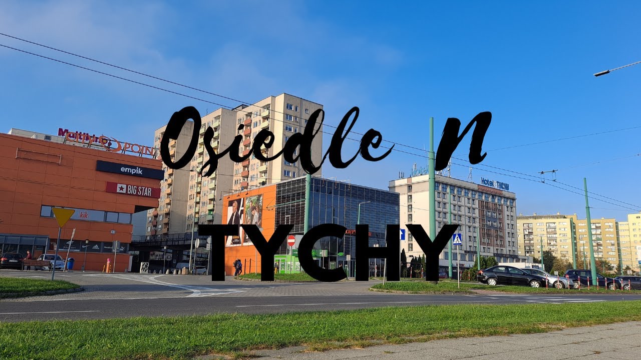 Tychy, osiedle N - TYCHY DOBRE MIEJSCE