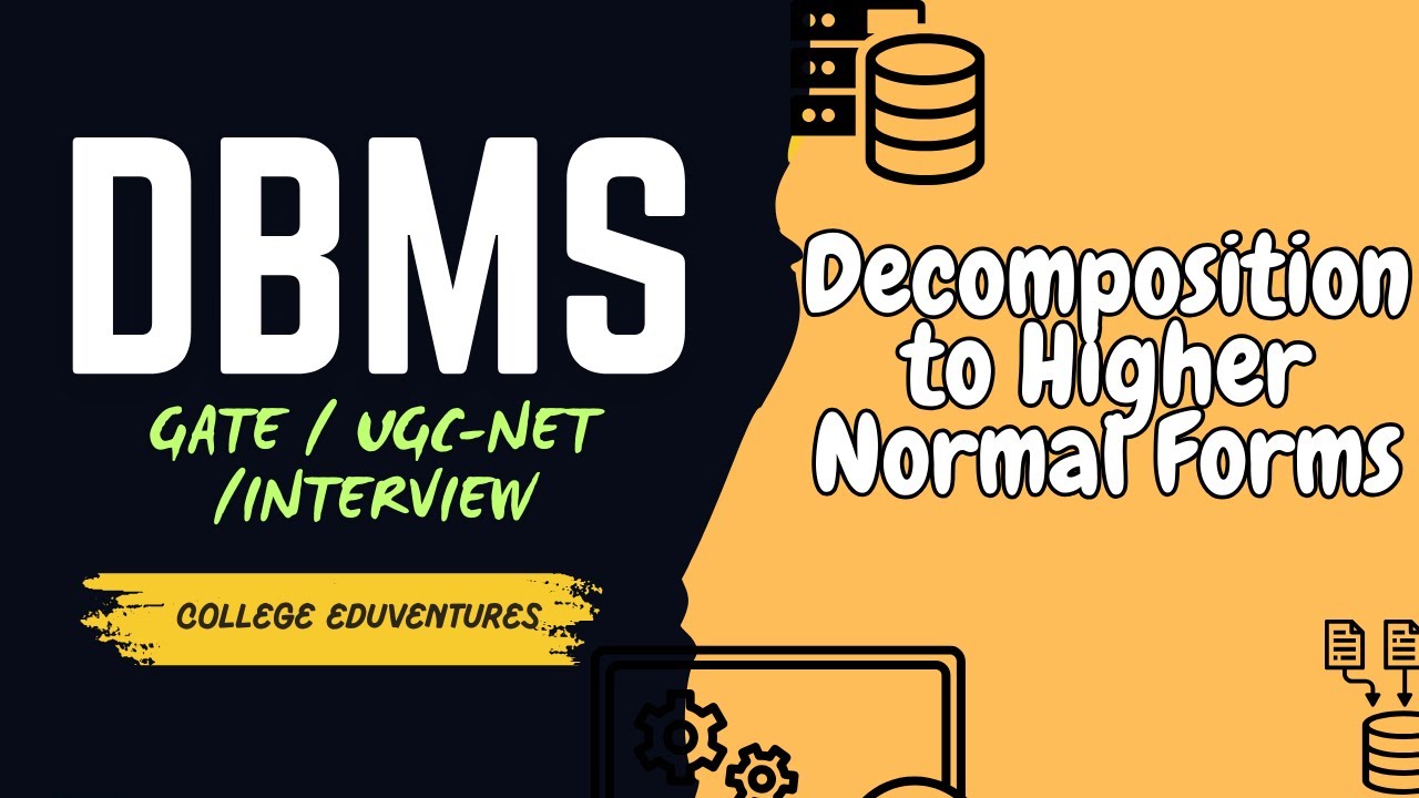 Decomposition to Higher Normal Forms | By College Eduventures