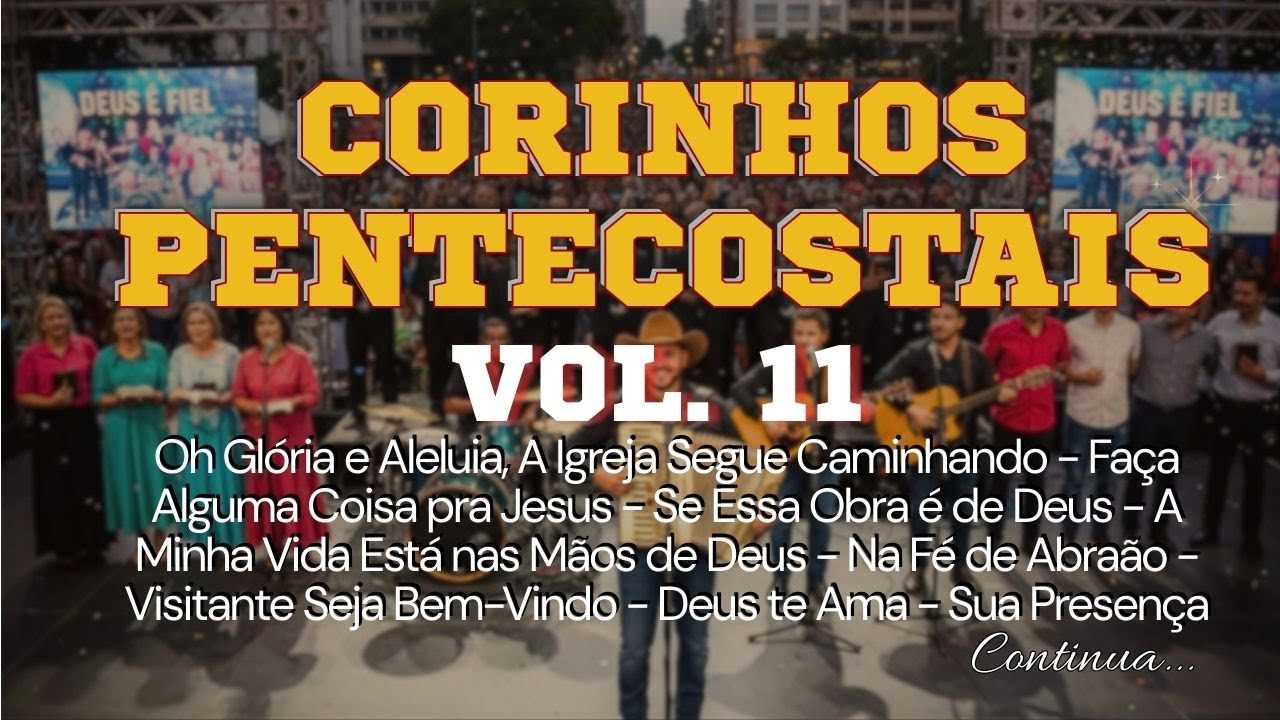 CORINHOS ANTIGOS - PENTECOSTAIS  - VOL. 11 (PRECIOSO) - Sertanejo