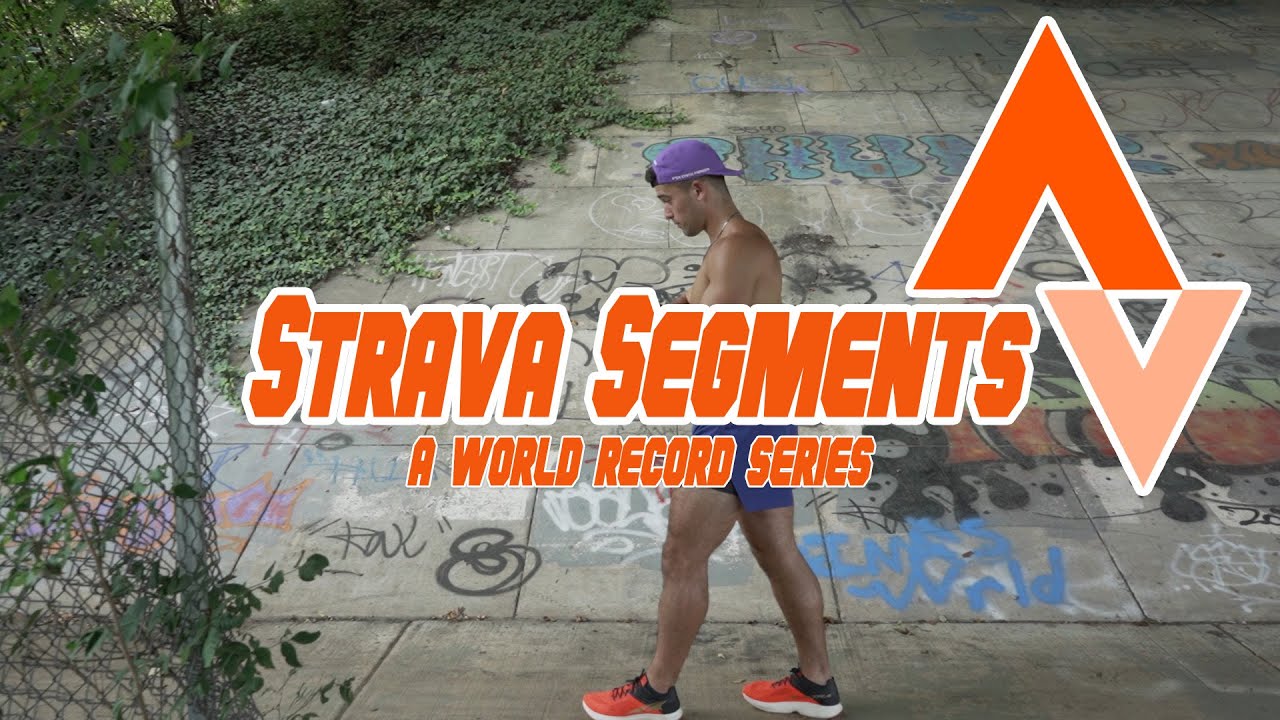 BREAKING STRAVA WORLD RECORD SEGMENTS