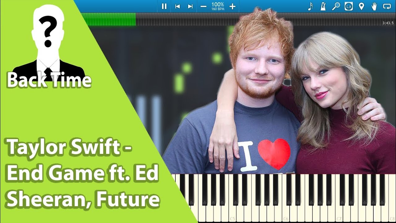 Taylor Swift - End Game ft. Ed Sheeran, Future (Piano Cover) + Sheets