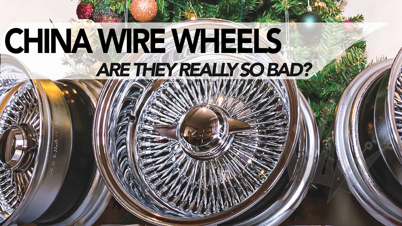 China wire wheels  Are they really so BAD? Christmas Special!