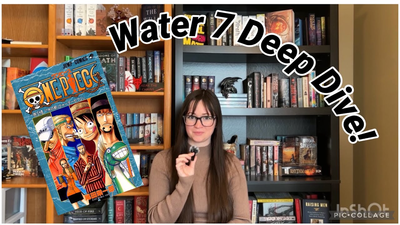 Water 7 Deep Dive!!