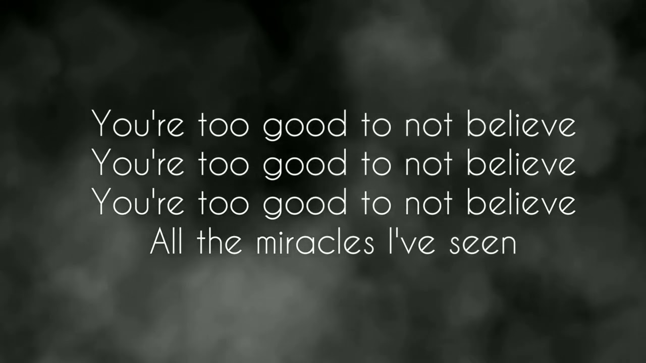 Too good to not believe | Lyrics | TRIBL | Cecily, Lizzie Morgan| Melvin Crispell III