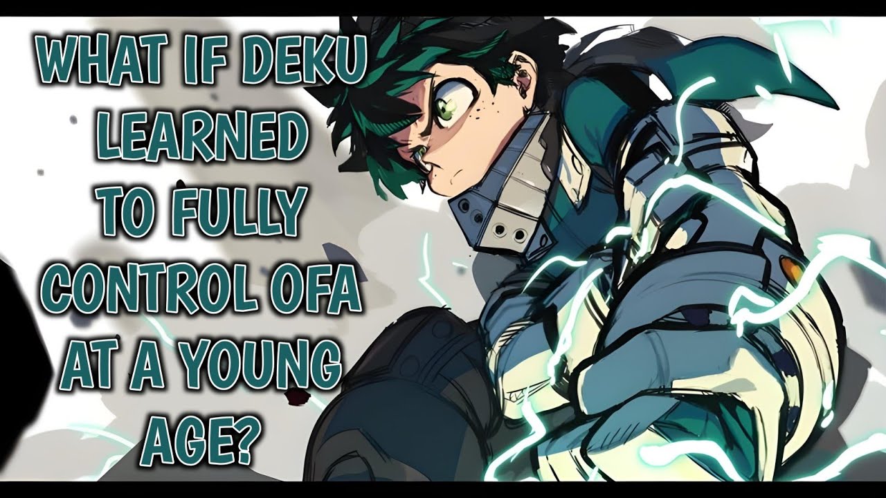 Part-1 | What if Deku Learned to fully Control OFA at a Young Age? | #opdeku