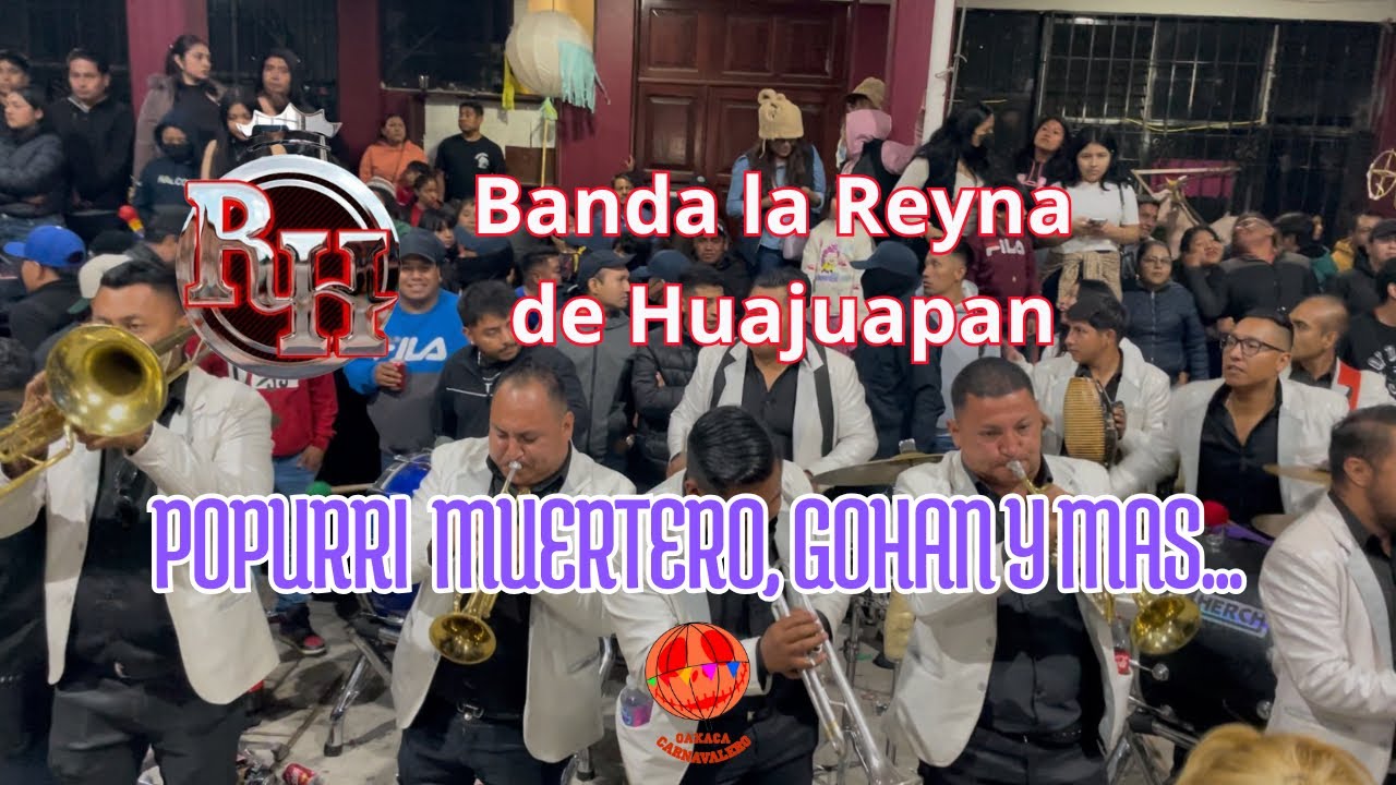 La Reyna de Huajuapan 🔥| Popurrí Muertero , Gohan y más…