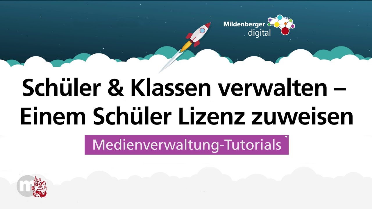 Einem Sch&uuml;ler Lizenz zuweisen | Die Medienverwaltung | Teil 8/11 | Mildenberger digital