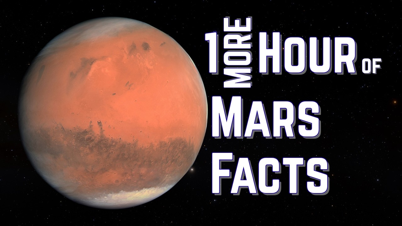 1 More Hour of Mars Facts to Fall Asleep To