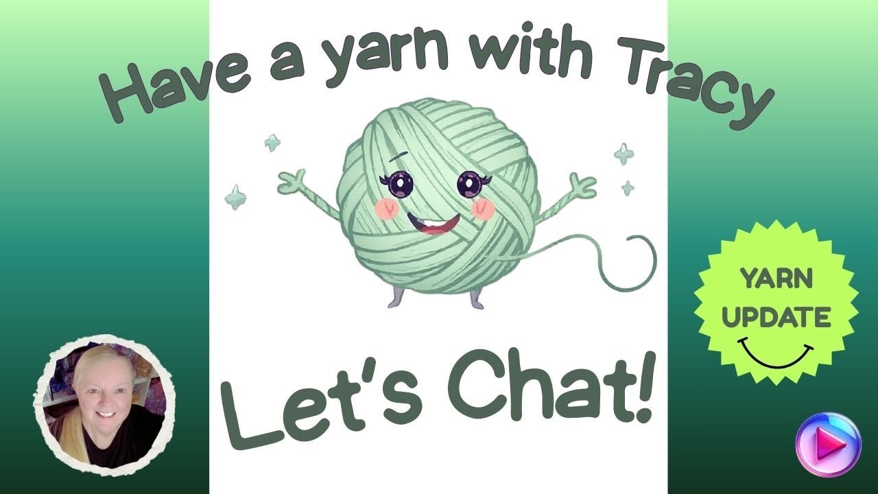 Have a Yarn with Tracy - Yarn Update & Gary's Jokes of the Day