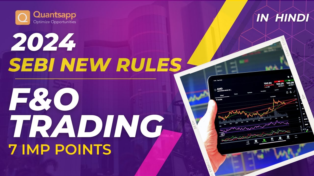 2024 - SEBI New Rules on F&O Trading - 7 Imp Points to note
