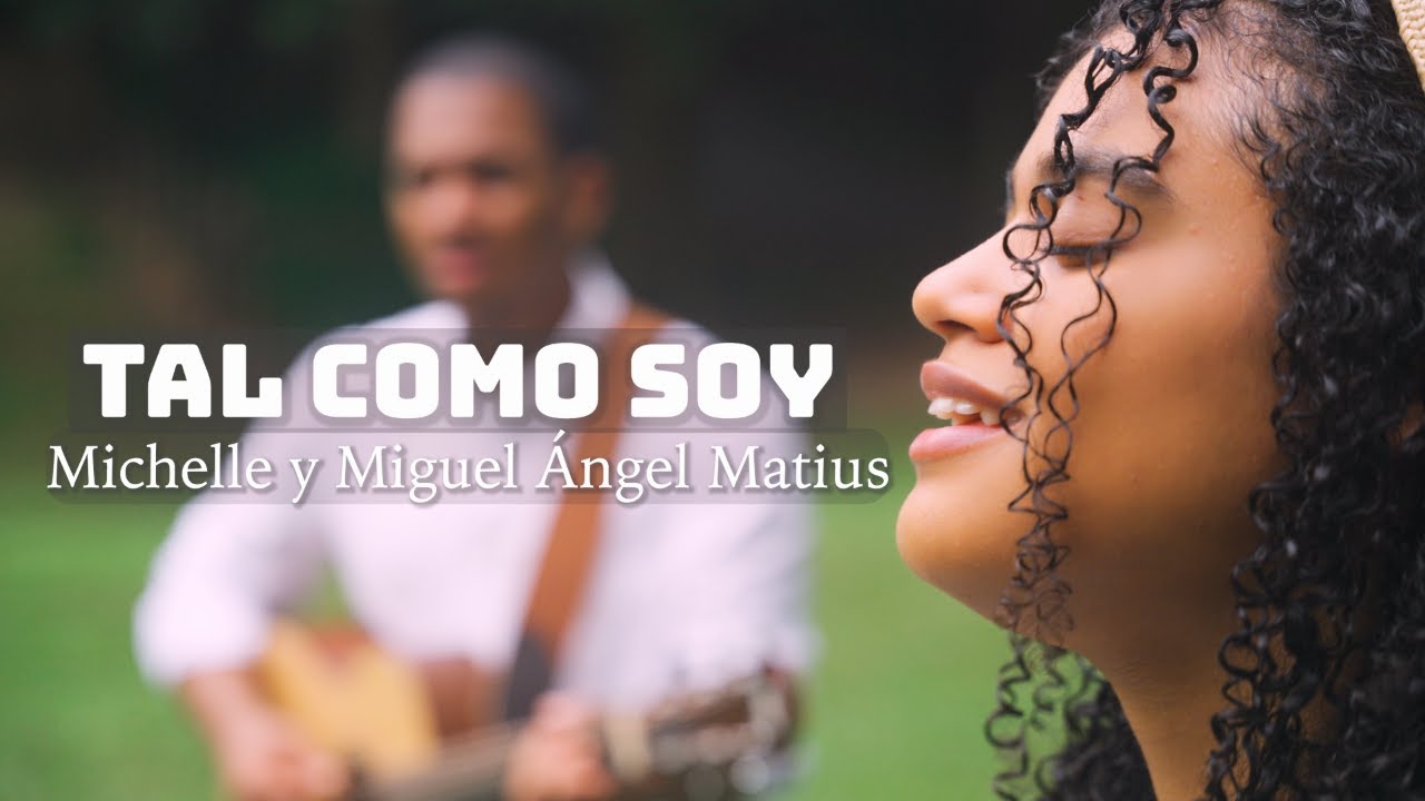 TAL COMO SOY (Himno) - Michelle y Miguel Ángel Matius