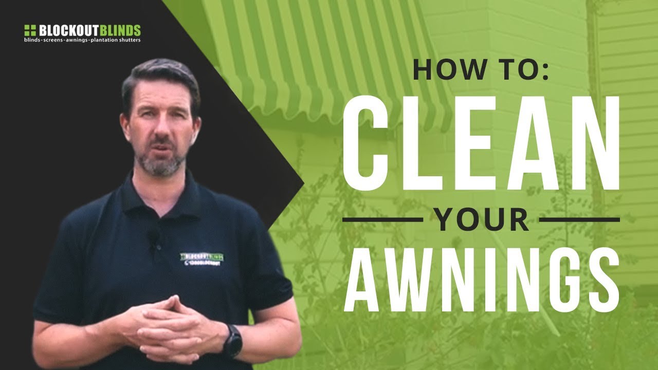 A Quick Guide on How to Clean Your Awnings