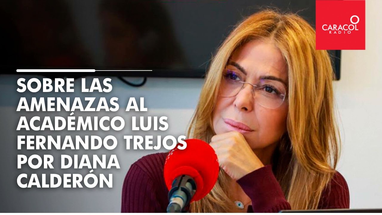 Sobre las amenazas al acad&eacute;mico Luis Fernando Trejos por Diana Calder&oacute;n