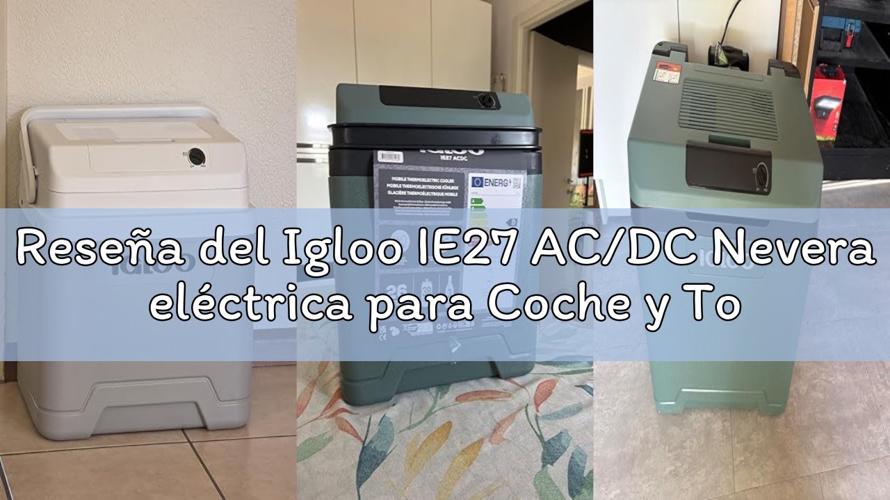 Reseña del Igloo IE27 AC/DC Nevera eléctrica para Coche y Toma de Corriente, Mini-refrigerador 27 L