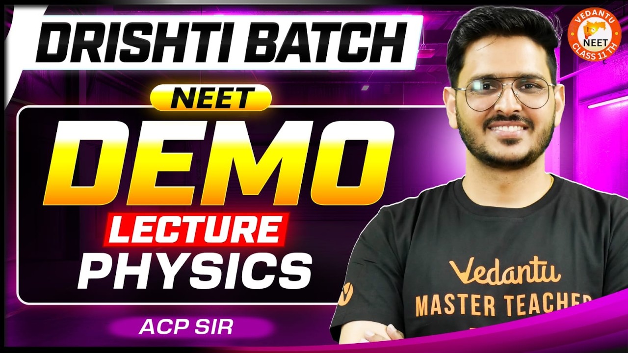 NEET Drishti Batch Demo Lecture – Master Physics for NEET 2026 | By ACP Sir
