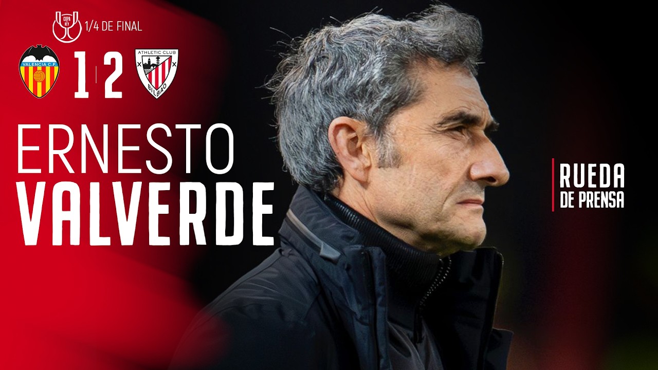 🎙 Ernesto Valverde | post Valencia CF 1-2 Athletic Club | Copa del Rey 1/4 2025-26