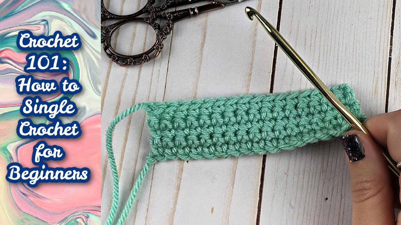 Crochet 101: Learn How to Single Crochet for Beginners!
