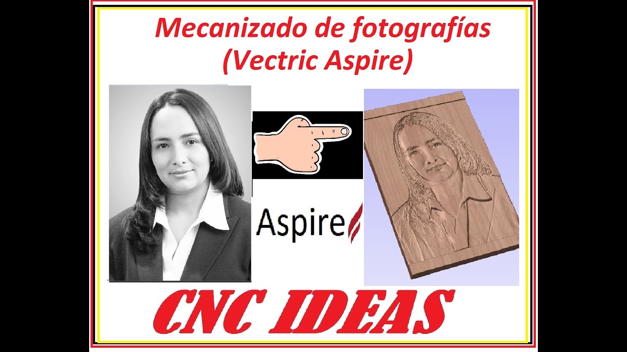 Mecanizado de fotografías (Vectric Aspire)