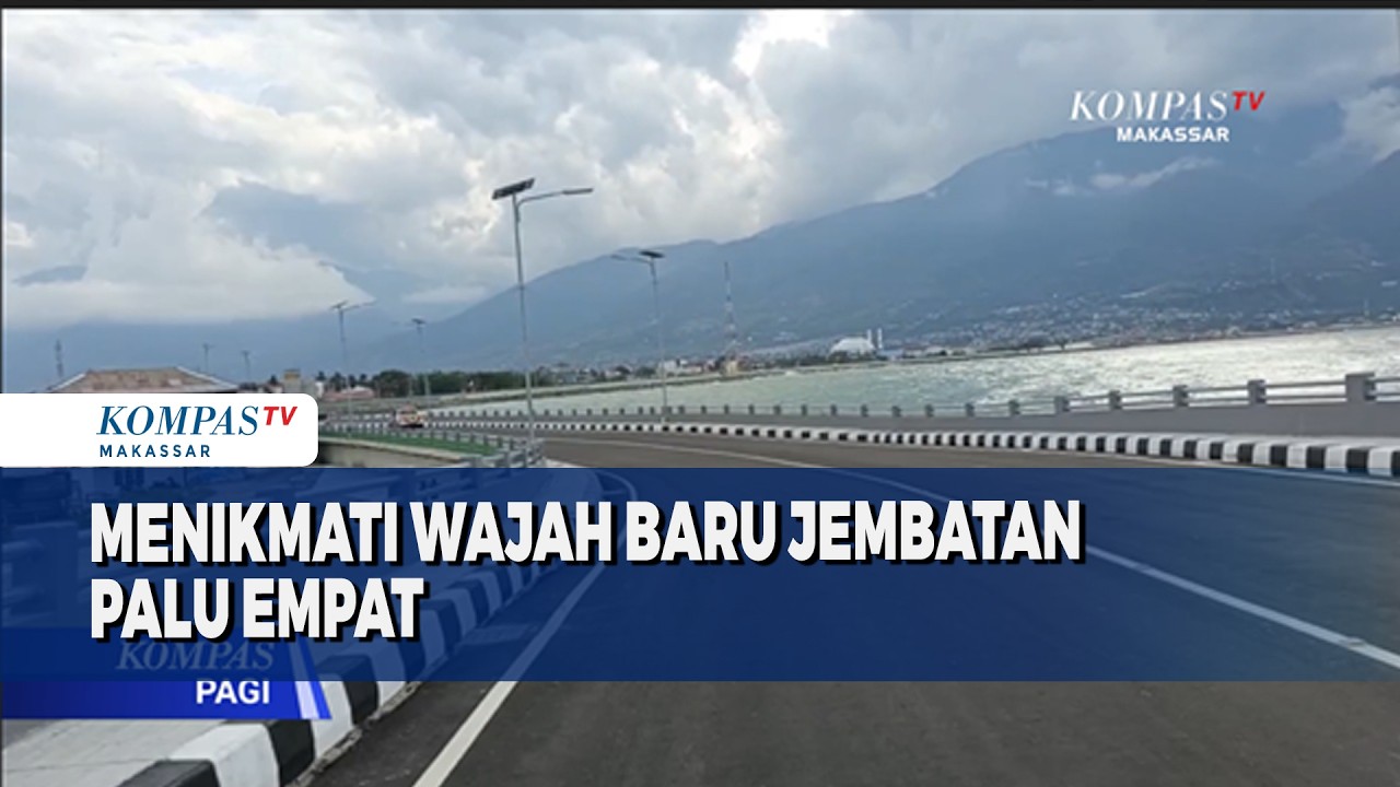 Menikmati Wajah Baru Jembatan Palu Empat