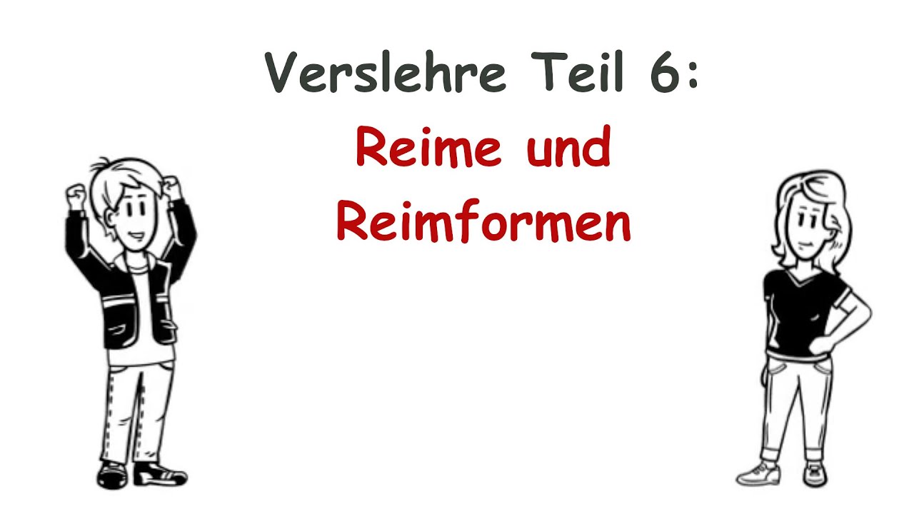 Verslehre, Teil 6: Reime und Reimformen