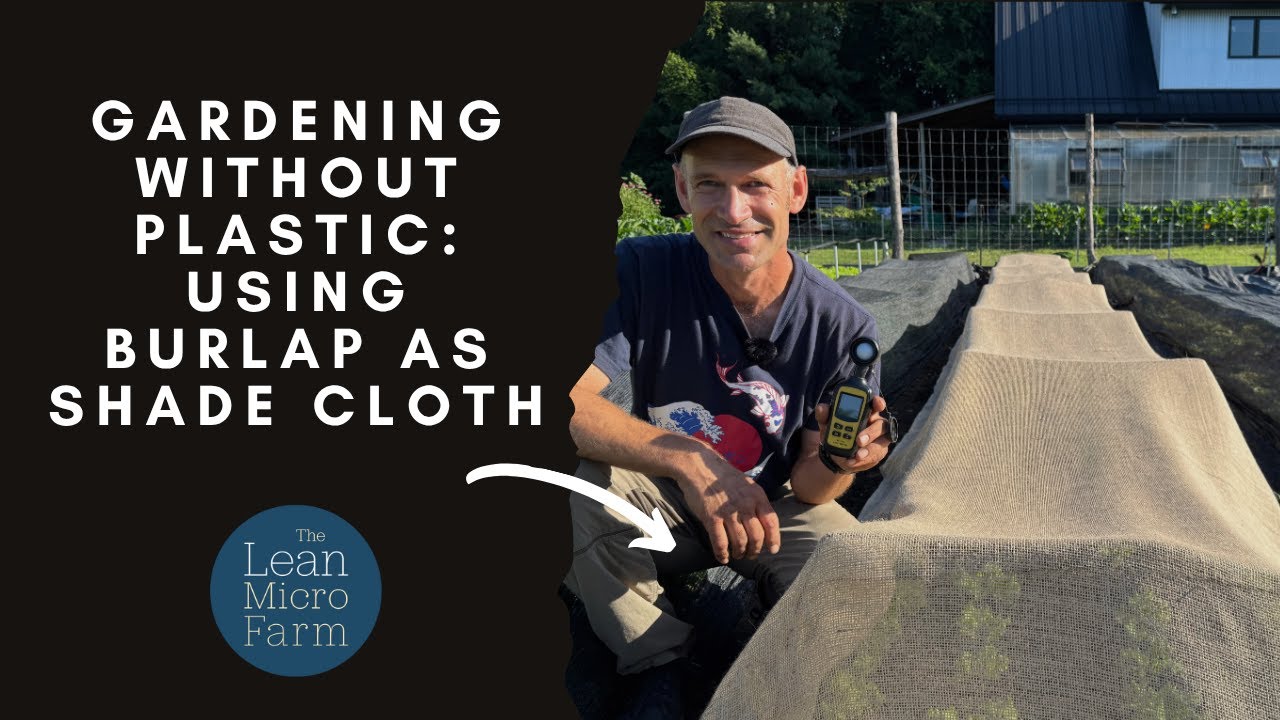 Using Burlap as Shade Cloth