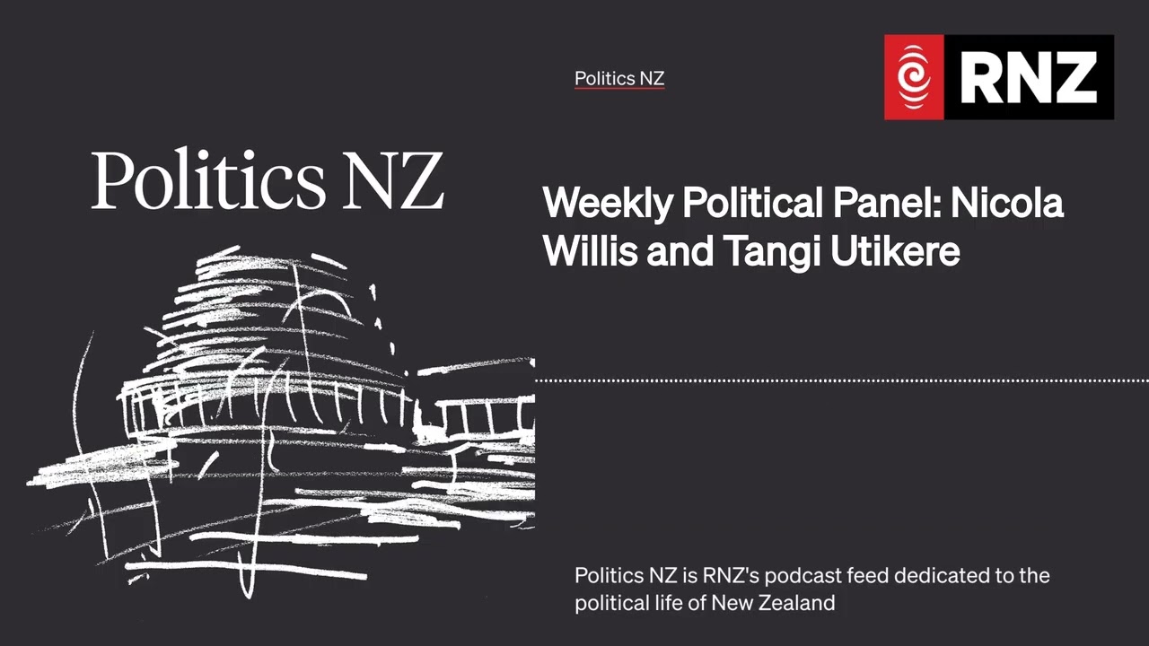 Weekly Political Panel: Nicola Willis and Tangi Utikere | Politics NZ