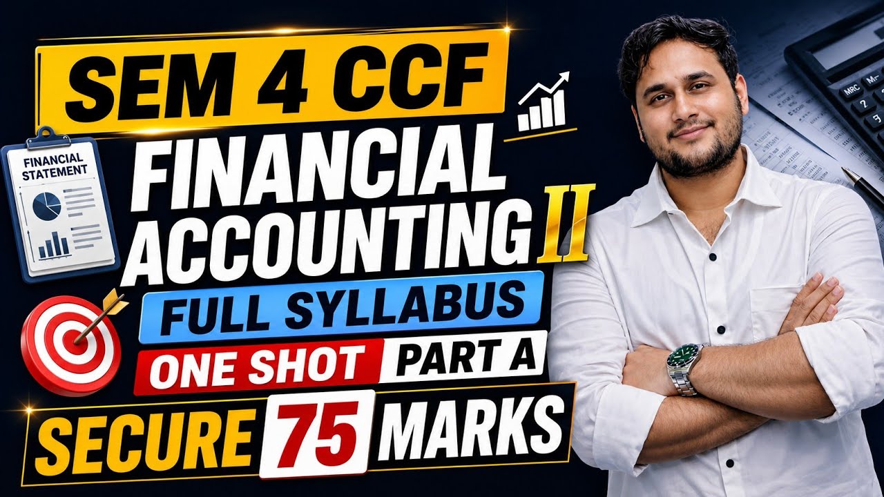 Financial Accounting II Full Syllabus One Shot Part A | Sem 4 CCF BCOM | University of Calcutta 