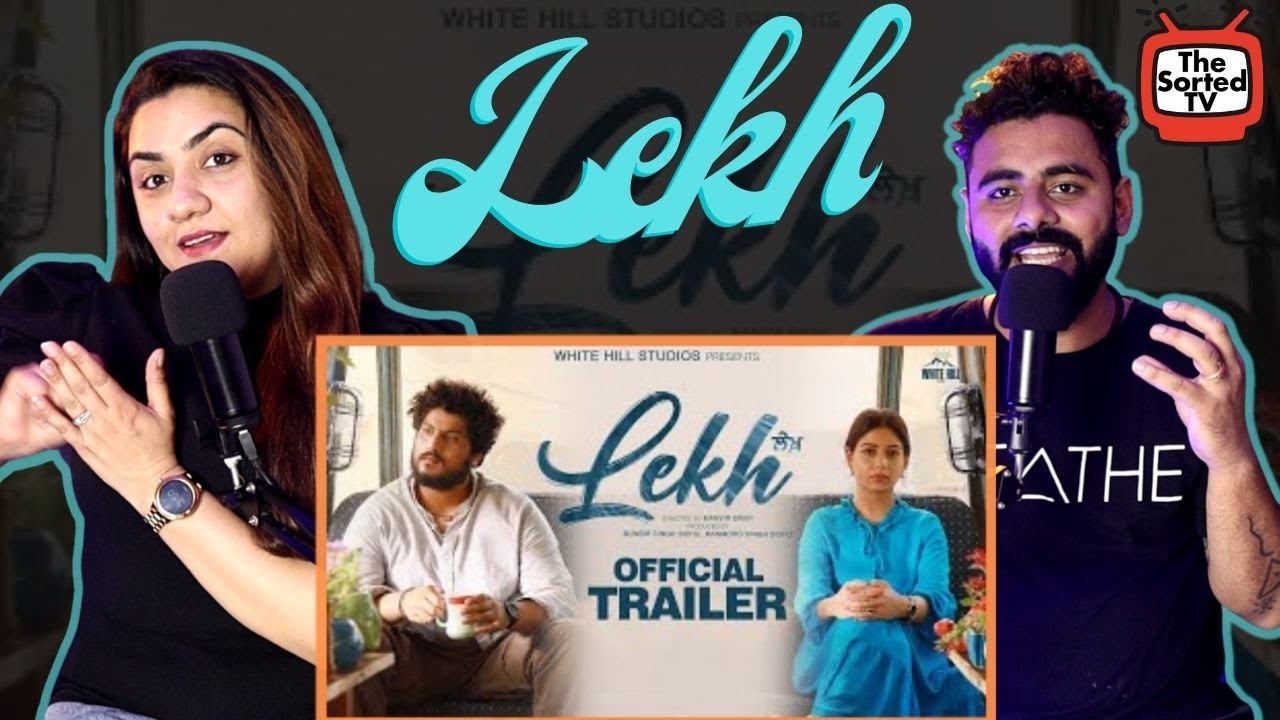 LEKH (Official Trailer) ਲੇਖ਼ | Gurnam Bhullar | Tania | Delhi Couple Reactions