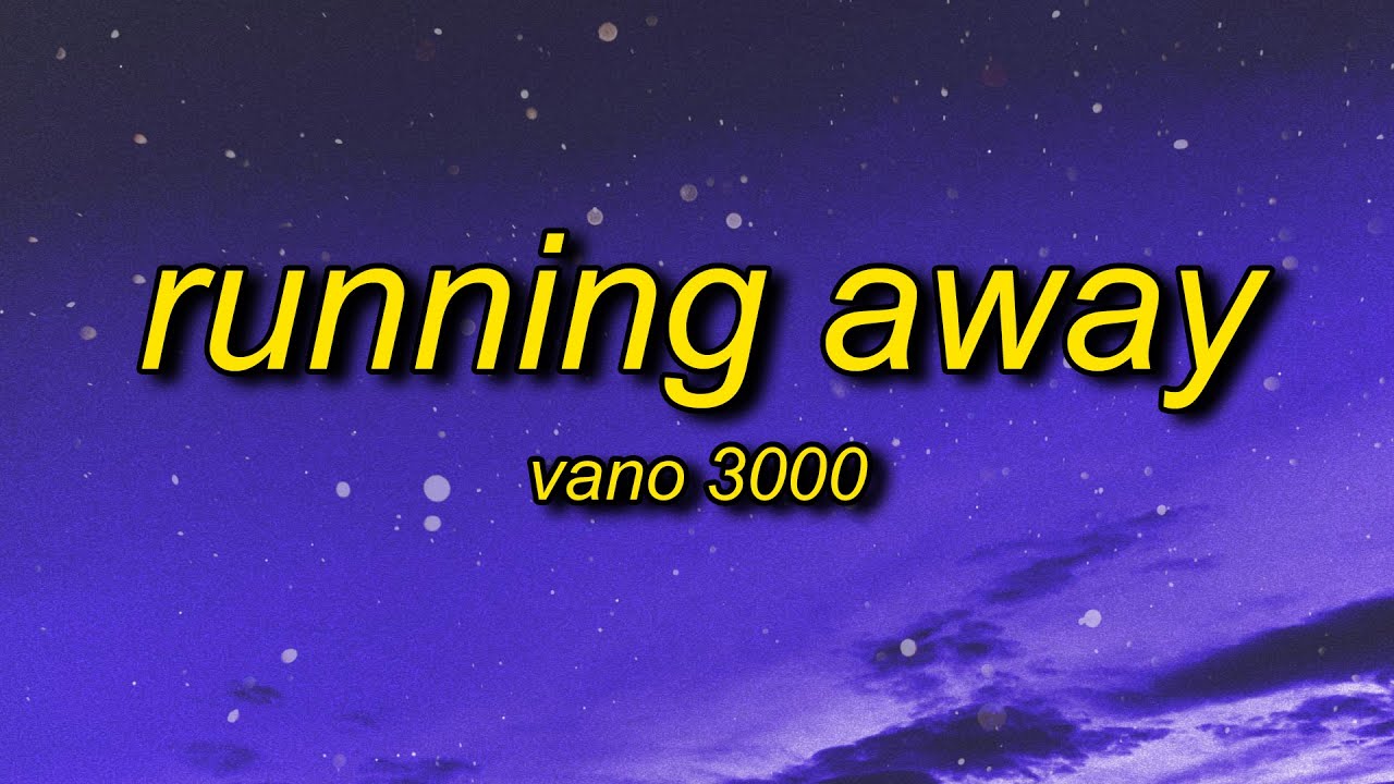 VANO 3000 - Running Away (Lyrics) [adult swim] | running away is easy it's the living thats hard