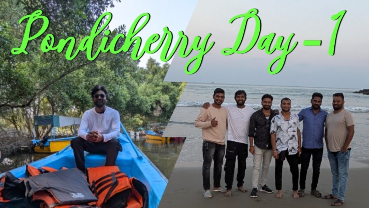 Visiting Mangrove forest Boating at pondicherry | Serenity Beach | pondicherry tourist places