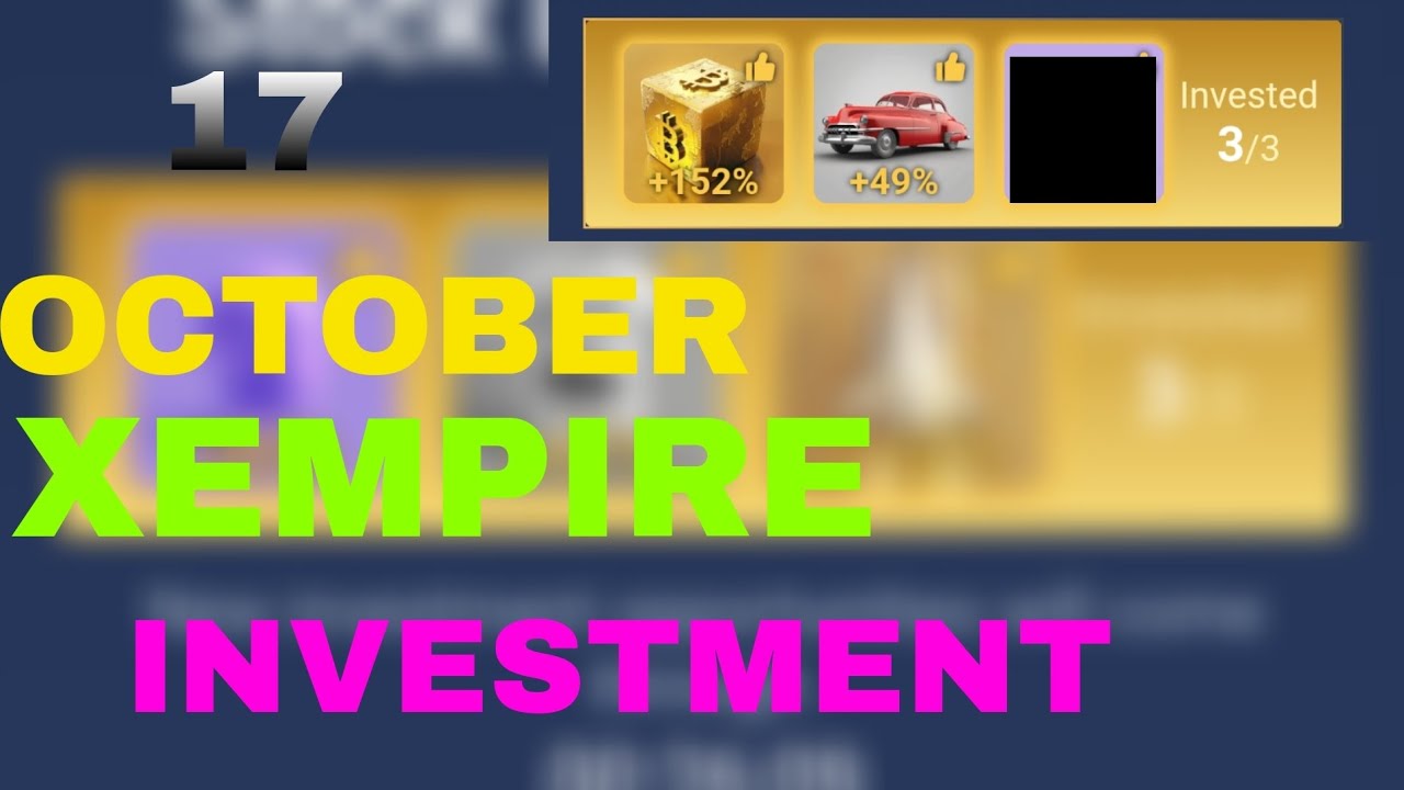 17 OCTOBER XEMPIRE INVESTMENT COMBOO TODAYV
