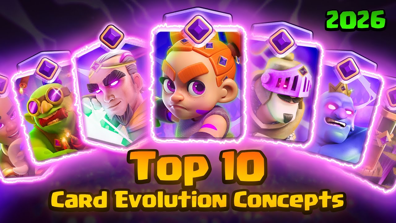 ТОП-10 концепций эволюции карт 2026 года | Clash Royale💎
