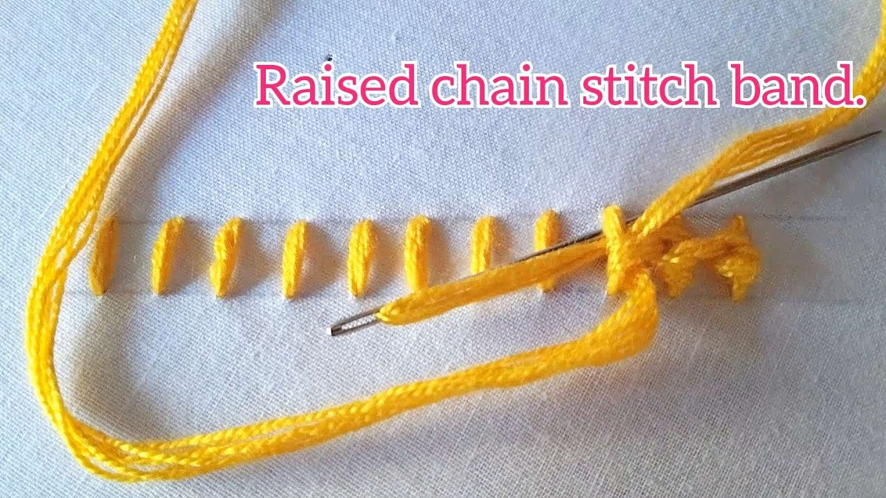 basic hand embroidery | raised chain stitch band | hand embroidery for beginners |easy hand stitches