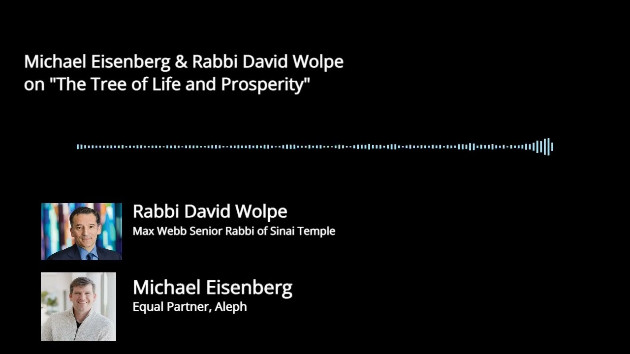 Michael Eisenberg & Rabbi David Wolpe on "The Tree of Life and Prosperity"