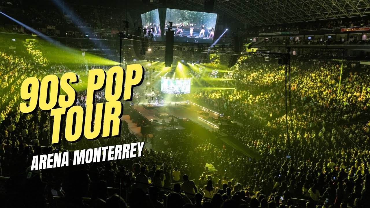 ⚡️ 90s Pop en Arena Monterrey ⚡️ 10 de Marzo 2023