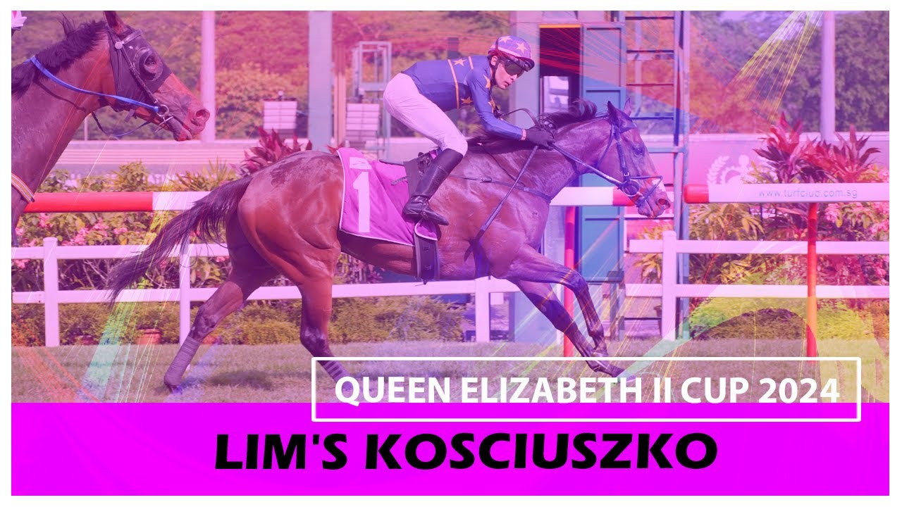 Queen Elizabeth II Cup 2024 (Lim's Kosciuszko)