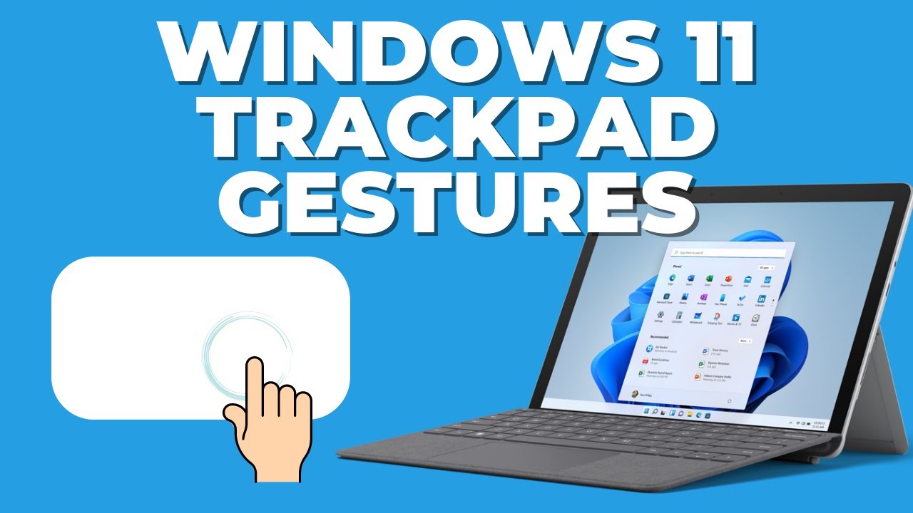 Windows 11 Trackpad Gestures, Tips & Tricks