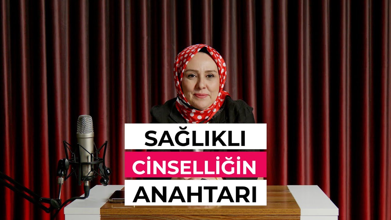 Sağlıklı Cinselliğin Anahtarı