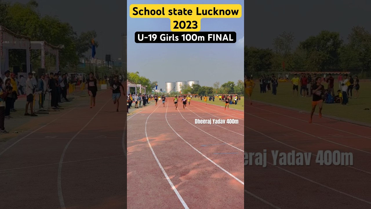 School state Lucknow 2023❗️U-19 Girls 100m FINAL🥇🥈🥉#dheerajyadav400m #school #state #lucknow